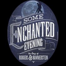 Some Enchanted Evening