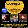 Stand-Up Westchester Comedy Club Presents: Comedy From Scratch, at The Idea Kitchen with Keith Chase, Bassam Shawl, Ben Asher in Rockland / Westchester