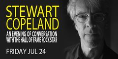 Stewart Copeland's Have I Said Too Much Tour stops at The Kent Stage on July 24th! in Cincinnati