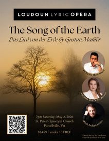 The Song of the Earth: Mahler's 'Das Lied von der Erde' May 2nd, 2026 at 7:00PM in Purcellville