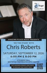 'On The Stage' with Nashville/Broadway Singer/Songwriter Chris Roberts, Sept 12 at WPAC show poster