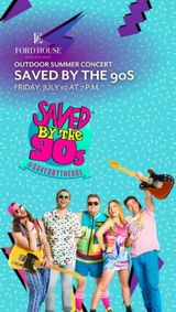 Outdoor Summer Concert: Saved by the 90s show poster