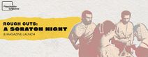 Rough Cuts: A Scratch Night