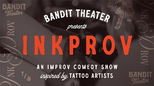 Bandit Theater Presents: InkProv show poster