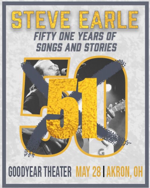 Steve Earle is bringing his '51 Years Of Stories And Songs tour' to the Goodyear Theater May 28th!