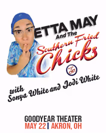 CMT's Etta May and the Southern Fried Chicks are bringing the comedy to the Goodyear Theater May 22