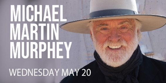 An Evening With Michael Martin Murphey coming to The Kent Stage May 20th show poster
