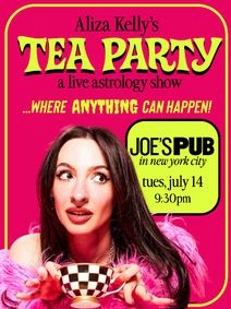 Aliza Kelly's Tea Party: A Live Astrology Show show poster