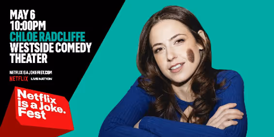 Netflix Is A Joke Presents: Chloe Radcliffe show poster