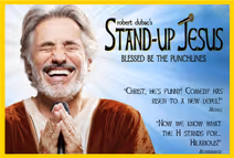 Stand-up Jesus! Blessed be the Punchlines! Wine and Wafers (the vanilla kind) included! 