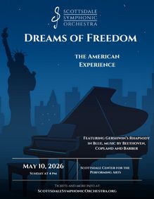 Scottsdale Symphonic Orchestra Presents 'Dreams of Freedom: The American Experience' show poster