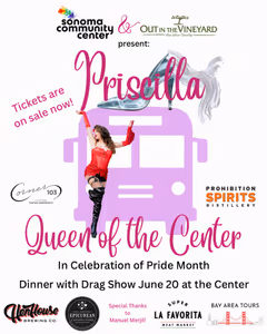 Priscilla, Queen of the Center! Dinner and drag in celebration of Pride in Sonoma Valley