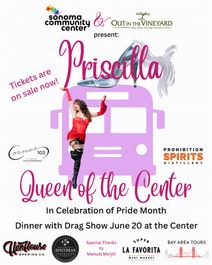 Priscilla, Queen of the Center! Dinner and drag in celebration of Pride in Sonoma Valley