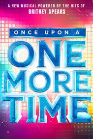 Once Upon a One More Time show poster
