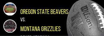 Oregon State Beavers vs. Montana Grizzlies in Oregon