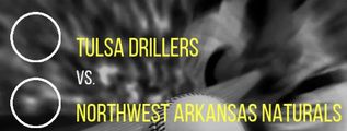 Tulsa Drillers vs. Northwest Arkansas Naturals in Oklahoma