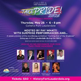 Galleria Fort Lauderdale’s “Take PRIDE!” 2026 Reception to Benefit History Fort Lauderdale show poster