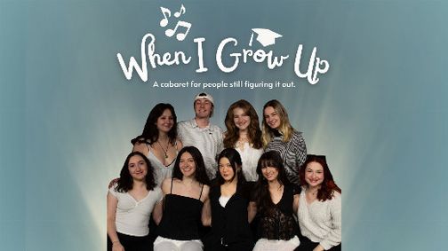When I Grow Up: A Cabaret for People Still Figuring It Out show poster