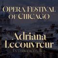 Adriana Lecouvreur in Chicago