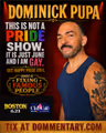 Dominick Pupa’s This Is Not a Pride Show But It’s June and I’m Gay in Boston
