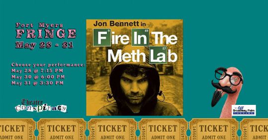 Fire in the Meth Lab - Fort Myers Fringe show poster