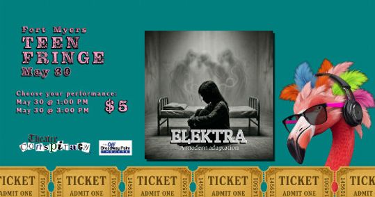Elektra - Fort Myers Teen Fringe show poster