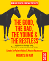 The Good, The Bad, The Young & The Restless  in Toronto