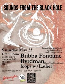 Sounds From the Black Hole ft. Bubba Fontaine, Byrdman, Loops w/ Lather May 23, 2026 at Orbit Room