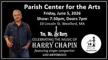 You, Me, and Harry - Celebrating the Music of Harry Chapin - Parish Center for the Arts, Westford, MA On June 05, 2026 in Boston