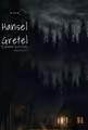 Hansel & Gretel - An Appalachian Musical Retelling in Charlotte
