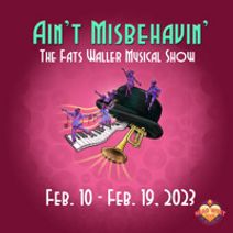 Ain't Misbehavin' - The Fats Waller Musical Show