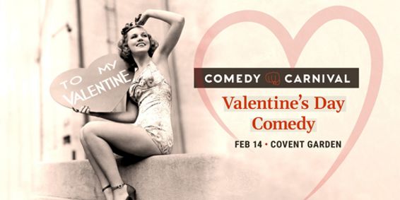 Valentine's Day Stand Up Comedy, Covent Garden, February 2026 show poster