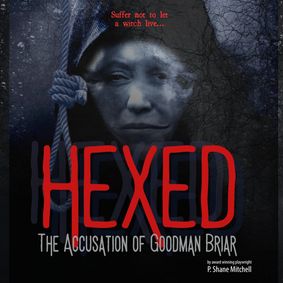 Hexed: The Accusation of Goodman Briar show poster