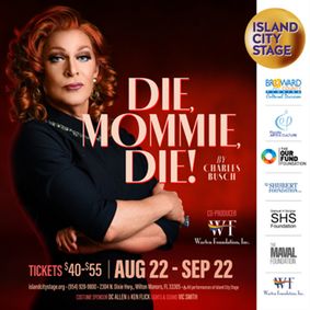 Island City Stage Presents Die, Mommie, Die! by Charles Busch show poster