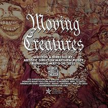 Ochre House Theater presents MOVING CREATURES