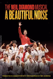 A BEAUTIFUL NOISE: THE NEIL DIAMOND MUSICAL
