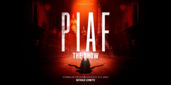 PIAF! THE SHOW show poster