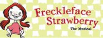 Freckleface Strawberry at The Noel S. Ruiz Theatre