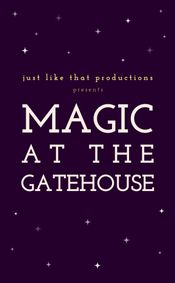 Magic at the Gatehouse show poster