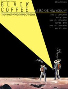 BLACK COFFEE: 7 NEW PLAYS THAT AREN'T AFRAID OF THE DARK show poster