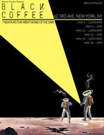 BLACK COFFEE: 7 NEW PLAYS THAT AREN'T AFRAID OF THE DARK