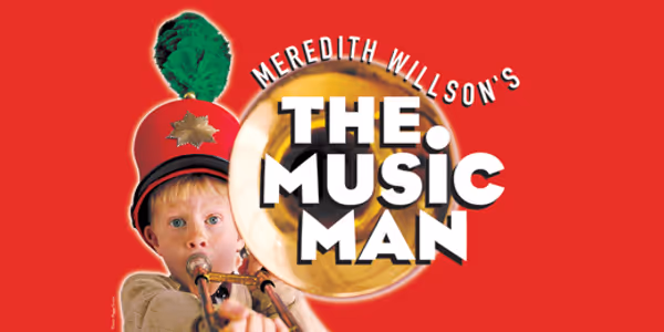 Meredith Willson’s THE MUSIC MAN
