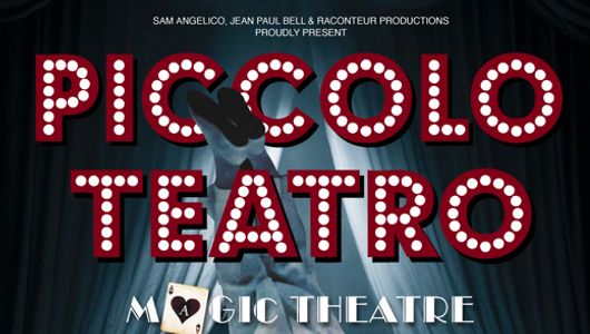 Piccolo Teatro - Magic Theatre - Miracles Up Close