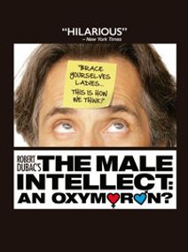 THE MALE INTELLECT: AN OXYMORON