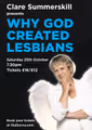 Clare Summerskill Presents Why God Created Lesbians in UK Regional