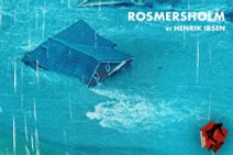 Henrik Ibsen's Rosmersholm