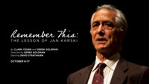 Remember This: The Lesson of Jan Karski show poster