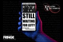 (It’s Been 76 Years and We’re) Still Waiting for Lefty