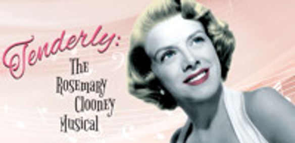 Tenderly: The Rosemary Clooney Musical show poster