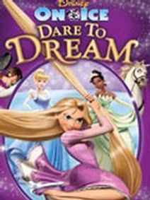 DISNEY ON ICE: DARE TO DREAM show poster